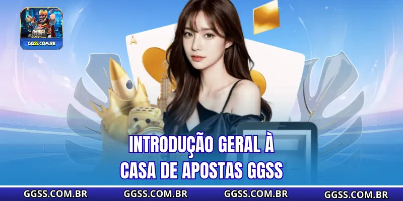 Introdução geral à casa de apostas GGSS