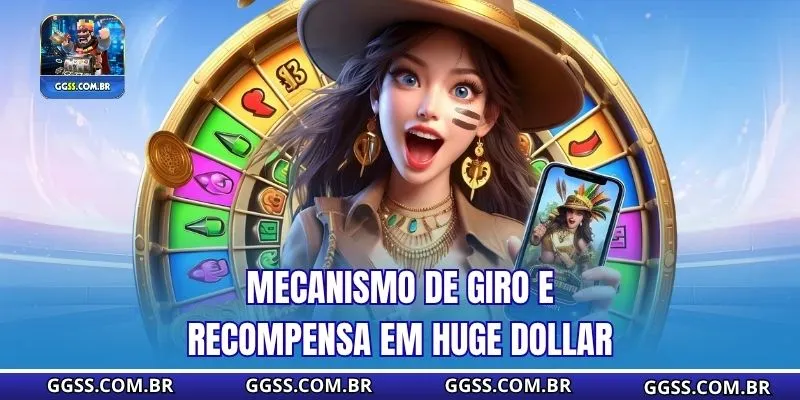 Mecanismo de giro e recompensa em Huge Dollar