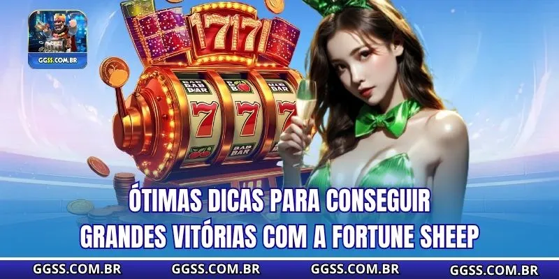 Ótimas dicas para conseguir grandes vitórias com a Fortune Sheep