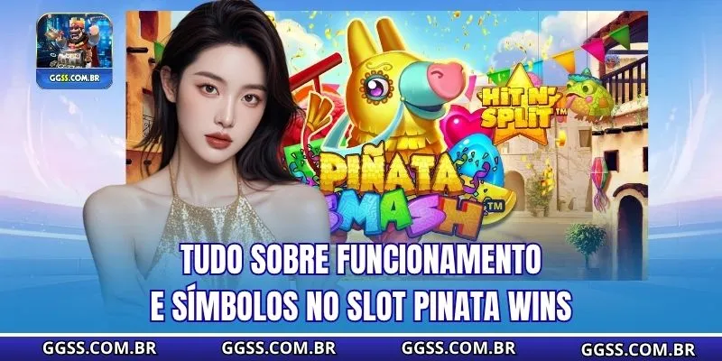 Tudo sobre funcionamento e símbolos no Slot Pinata Wins