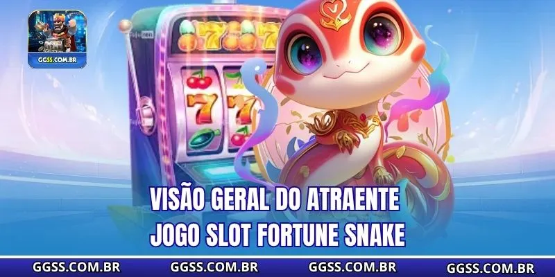 Visão geral do atraente jogo Slot Fortune Snake